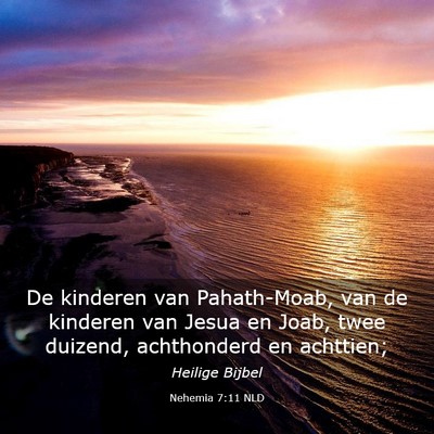 Picture 03 - Nehemia 7:11 NLD - De kinderen van Pahath-Moab, van de kinderen van - Bible Verse Picture