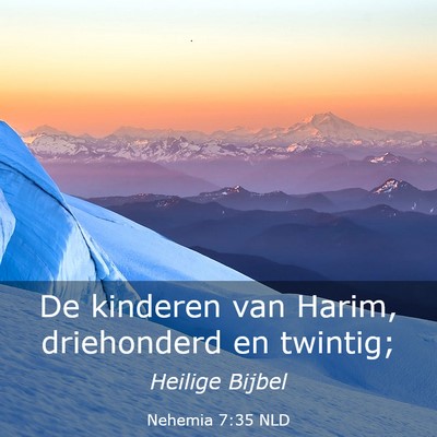 Picture 03 - Nehemia 7:35 NLD - De kinderen van Harim, driehonderd en - Bible Verse Picture
