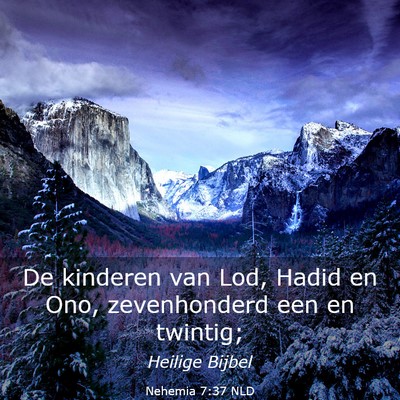 Picture 03 - Nehemia 7:37 NLD - De kinderen van Lod, Hadid en Ono, zevenhonderd - Bible Verse Picture