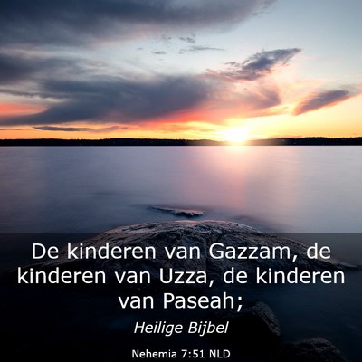 Picture 03 - Nehemia 7:51 NLD - De kinderen van Gazzam, de kinderen van Uzza, de - Bible Verse Picture
