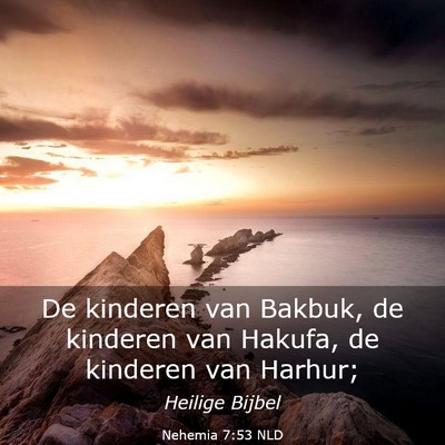 Picture 03 - Nehemia 7:53 NLD - De kinderen van Bakbuk, de kinderen van Hakufa, - Bible Verse Picture