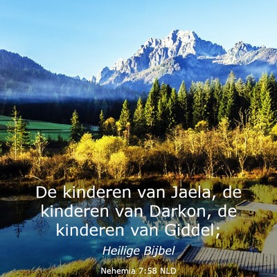 Picture 03 - Nehemia 7:58 NLD - De kinderen van Jaela, de kinderen van Darkon, de - Bible Verse Picture