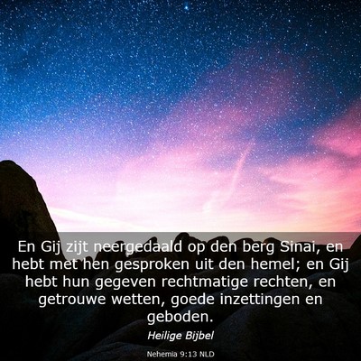Picture 03 - Nehemia 9:13 NLD - En Gij zijt neergedaald op den berg Sinai, en - Bible Verse Picture