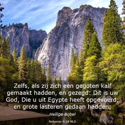 Picture 03 - Nehemia 9:18 NLD - Zelfs, als zij zich een gegoten kalf gemaakt - Bible Verse Picture