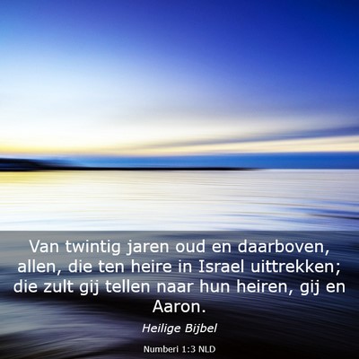 Picture 03 - Numberi 1:3 NLD - Van twintig jaren oud en daarboven, allen, die - Bible Verse Picture