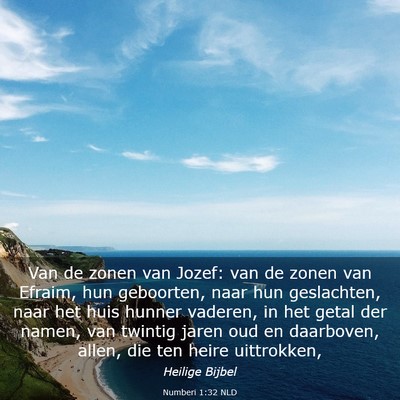 Picture 03 - Numberi 1:32 NLD - Van de zonen van Jozef: van de zonen van Efraim, - Bible Verse Picture