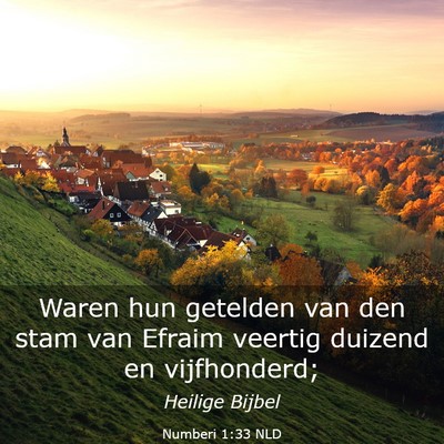 Picture 03 - Numberi 1:33 NLD - Waren hun getelden van den stam van Efraim - Bible Verse Picture