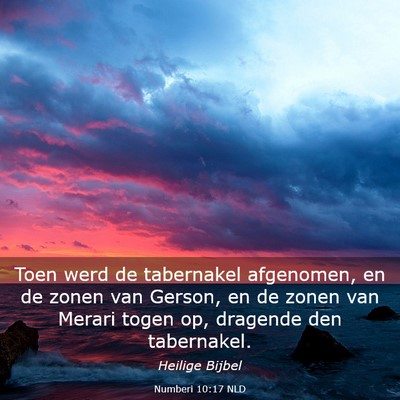 Picture 03 - Numberi 10:17 NLD - Toen werd de tabernakel afgenomen, en de zonen - Bible Verse Picture