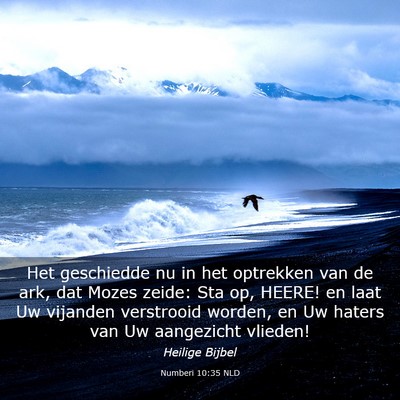 Picture 03 - Numberi 10:35 NLD - Het geschiedde nu in het optrekken van de ark, - Bible Verse Picture