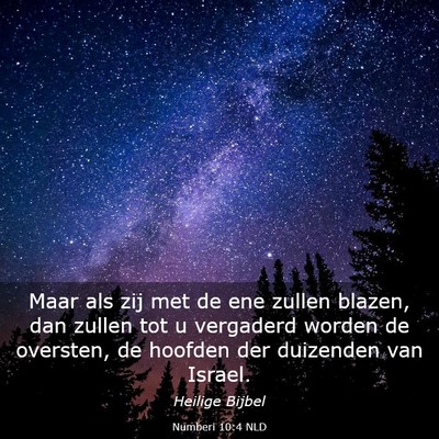 Picture 03 - Numberi 10:4 NLD - Maar als zij met de ene zullen blazen, dan zullen - Bible Verse Picture