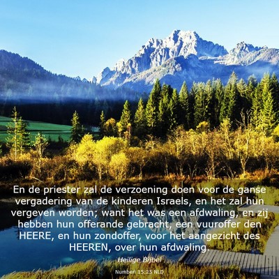 Picture 03 - Numberi 15:25 NLD - En de priester zal de verzoening doen voor de - Bible Verse Picture