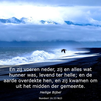 Picture 03 - Numberi 16:33 NLD - En zij voeren neder, zij en alles wat hunner was, - Bible Verse Picture