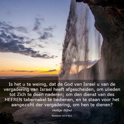 Picture 03 - Numberi 16:9 NLD - Is het u te weinig, dat de God van Israel u van - Bible Verse Picture