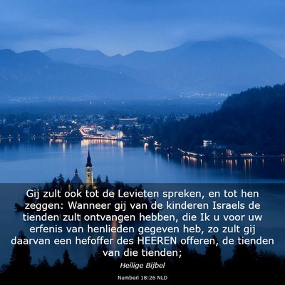 Picture 03 - Numberi 18:26 NLD - Gij zult ook tot de Levieten spreken, en tot hen - Bible Verse Picture
