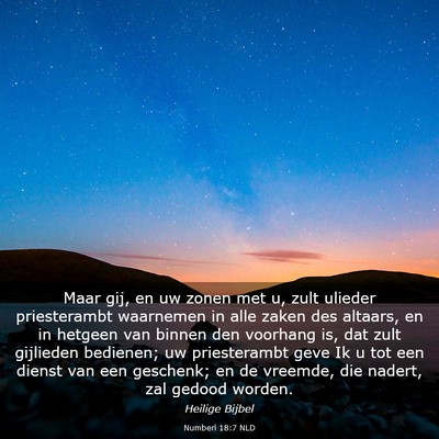 Picture 03 - Numberi 18:7 NLD - Maar gij, en uw zonen met u, zult ulieder - Bible Verse Picture