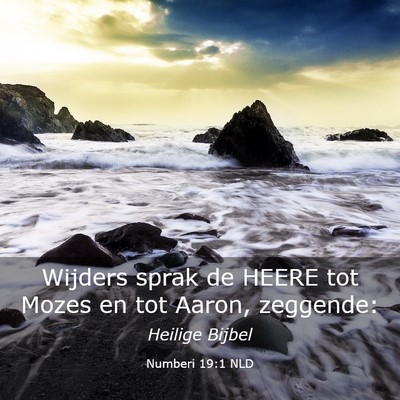 Picture 03 - Numberi 19:1 NLD - Wijders sprak de HEERE tot Mozes en tot Aaron, - Bible Verse Picture