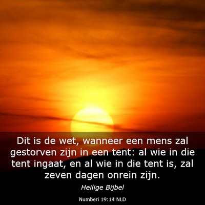 Picture 03 - Numberi 19:14 NLD - Dit is de wet, wanneer een mens zal gestorven - Bible Verse Picture