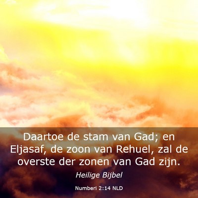 Picture 03 - Numberi 2:14 NLD - Daartoe de stam van Gad; en Eljasaf, de zoon van - Bible Verse Picture
