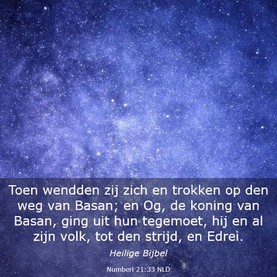 Picture 03 - Numberi 21:33 NLD - Toen wendden zij zich en trokken op den weg van - Bible Verse Picture