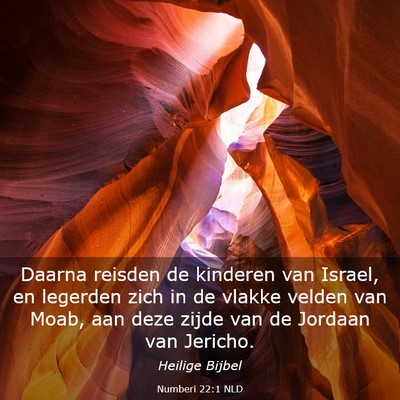 Picture 03 - Numberi 22:1 NLD - Daarna reisden de kinderen van Israel, en - Bible Verse Picture
