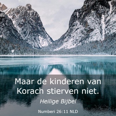 Picture 03 - Numberi 26:11 NLD - Maar de kinderen van Korach stierven - Bible Verse Picture
