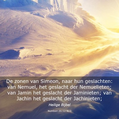 Picture 03 - Numberi 26:12 NLD - De zonen van Simeon, naar hun geslachten: van - Bible Verse Picture
