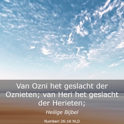 Picture 03 - Numberi 26:16 NLD - Van Ozni het geslacht der Oznieten; van Heri het - Bible Verse Picture