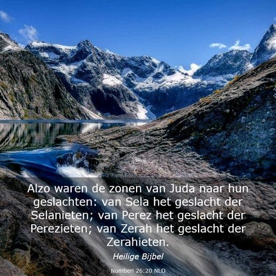 Picture 03 - Numberi 26:20 NLD - Alzo waren de zonen van Juda naar hun geslachten: - Bible Verse Picture
