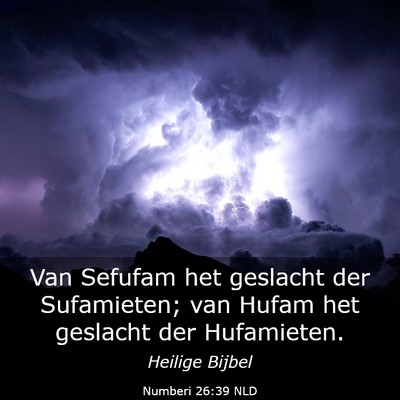 Picture 03 - Numberi 26:39 NLD - Van Sefufam het geslacht der Sufamieten; van - Bible Verse Picture