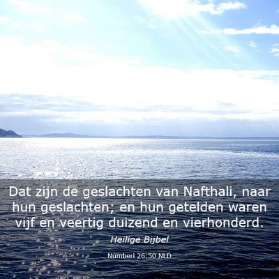 Picture 03 - Numberi 26:50 NLD - Dat zijn de geslachten van Nafthali, naar hun - Bible Verse Picture