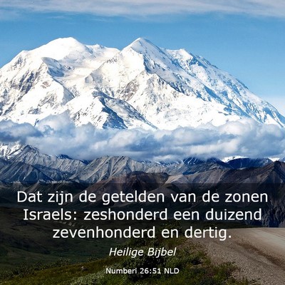 Picture 03 - Numberi 26:51 NLD - Dat zijn de getelden van de zonen Israels: - Bible Verse Picture