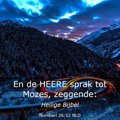 Picture 03 - Numberi 26:52 NLD - En de HEERE sprak tot Mozes, - Bible Verse Picture