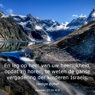 Picture 03 - Numberi 27:20 NLD - En leg op hem van uw heerlijkheid, opdat zij - Bible Verse Picture