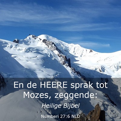 Picture 03 - Numberi 27:6 NLD - En de HEERE sprak tot Mozes, - Bible Verse Picture