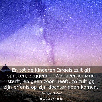 Picture 03 - Numberi 27:8 NLD - En tot de kinderen Israels zult gij spreken, - Bible Verse Picture