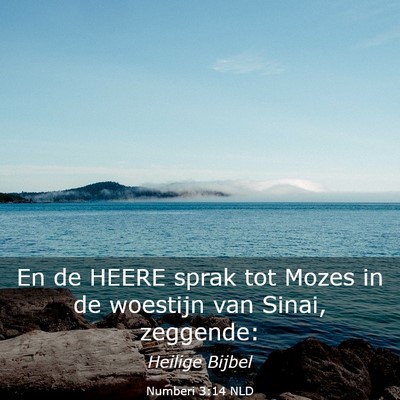 Picture 03 - Numberi 3:14 NLD - En de HEERE sprak tot Mozes in de woestijn van - Bible Verse Picture