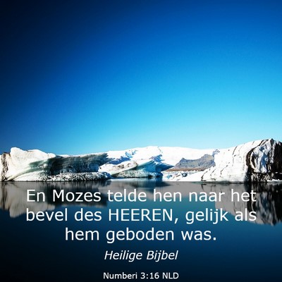 Picture 03 - Numberi 3:16 NLD - En Mozes telde hen naar het bevel des HEEREN, - Bible Verse Picture