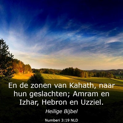 Picture 03 - Numberi 3:19 NLD - En de zonen van Kahath, naar hun geslachten; - Bible Verse Picture
