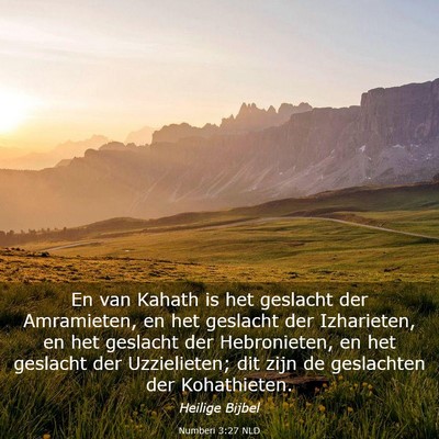 Picture 03 - Numberi 3:27 NLD - En van Kahath is het geslacht der Amramieten, en - Bible Verse Picture