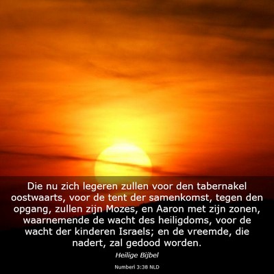 Picture 03 - Numberi 3:38 NLD - Die nu zich legeren zullen voor den tabernakel - Bible Verse Picture