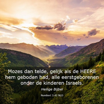 Picture 03 - Numberi 3:42 NLD - Mozes dan telde, gelijk als de HEERE hem geboden - Bible Verse Picture