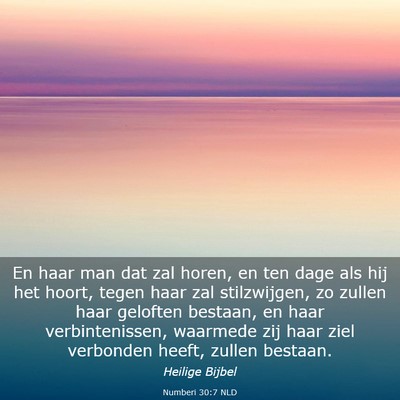 Picture 03 - Numberi 30:7 NLD - En haar man dat zal horen, en ten dage als hij - Bible Verse Picture