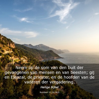 Picture 03 - Numberi 31:26 NLD - Neem op de som van den buit der gevangenen van - Bible Verse Picture