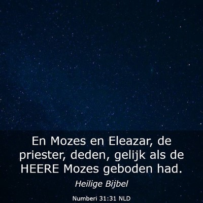 Picture 03 - Numberi 31:31 NLD - En Mozes en Eleazar, de priester, deden, gelijk - Bible Verse Picture