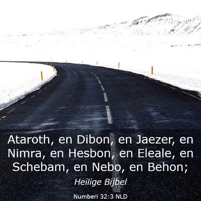 Picture 03 - Numberi 32:3 NLD - Ataroth, en Dibon, en Jaezer, en Nimra, en - Bible Verse Picture