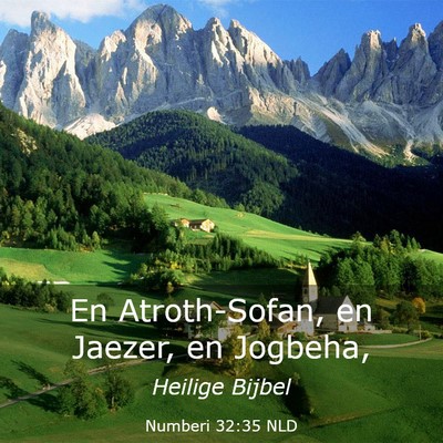 Picture 03 - Numberi 32:35 NLD - En Atroth-Sofan, en Jaezer, en - Bible Verse Picture