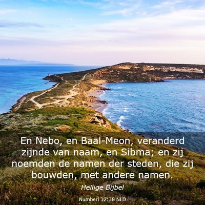 Picture 03 - Numberi 32:38 NLD - En Nebo, en Baal-Meon, veranderd zijnde van naam, - Bible Verse Picture