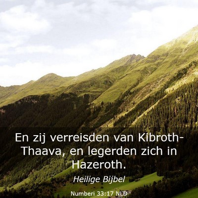 Picture 03 - Numberi 33:17 NLD - En zij verreisden van Kibroth-Thaava, en legerden - Bible Verse Picture