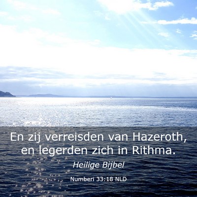 Picture 03 - Numberi 33:18 NLD - En zij verreisden van Hazeroth, en legerden zich - Bible Verse Picture