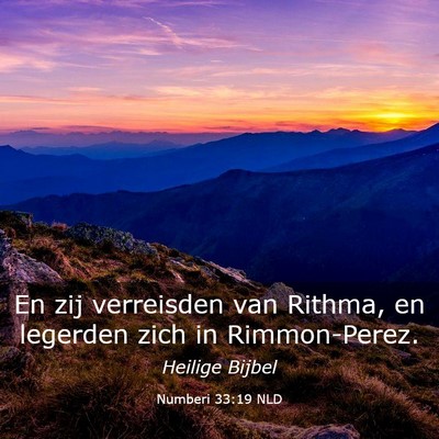 Picture 03 - Numberi 33:19 NLD - En zij verreisden van Rithma, en legerden zich in - Bible Verse Picture